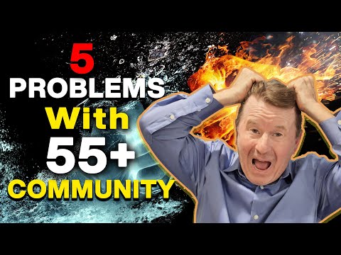 Problems at 55 plus communities | 5 warnings before you buy | Don't Buy 55 +