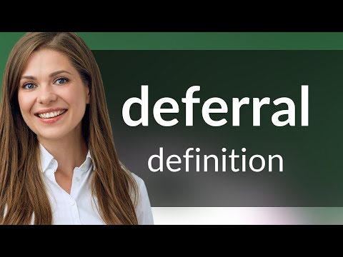 Deferral — definition of DEFERRAL