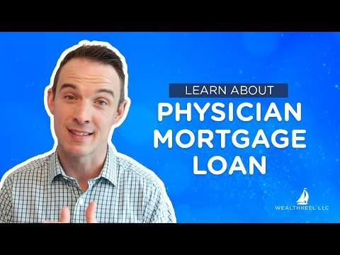 The Physician Mortgage Loan, The Ultimate Mortgage Guide For Doctors!