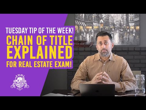 Tuesday Tip of the Week!  Chain of title EXPLAINED for REAL ESTATE EXAM!