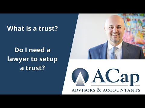 Do I need an attorney to setup a trust?