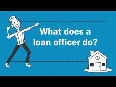 What Does a Loan Officer Do?