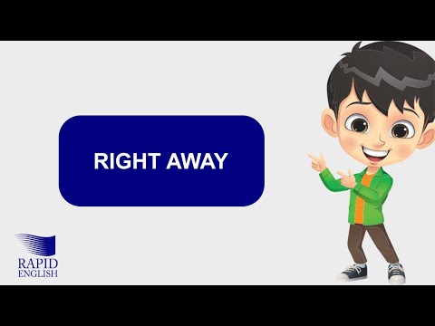 RIGHT AWAY Meaning | Rapid English