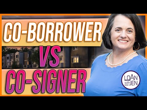 Co-borrower vs Co-signer [Cosigning A Mortgage]