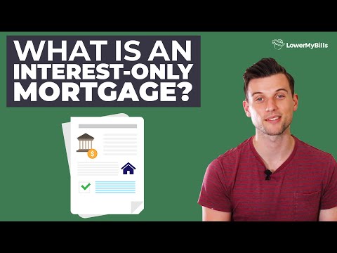 What Is an Interest-only Mortgage? | LowerMyBills