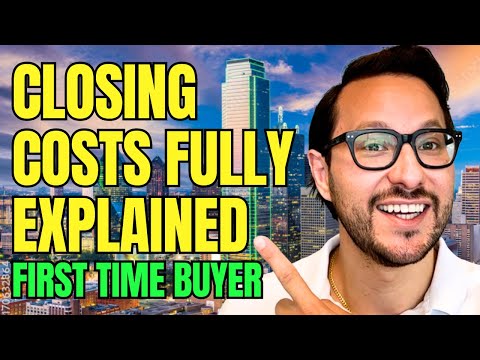 Closing Costs For A First Time Home Buyer EXPLAINED!