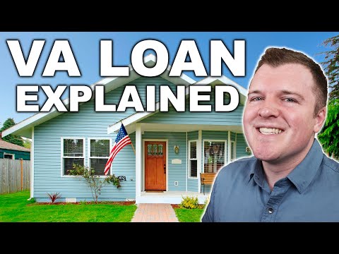 VA Loan Explained - Understanding the Full Process