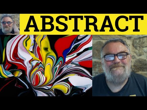 🔵 Abstract Meaning - Abstract Examples - Abstract Defined - Useful Vocabulary - Abstract