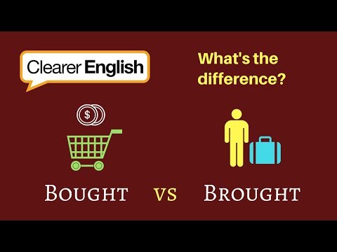 Clearer English Vocab - Bought vs brought