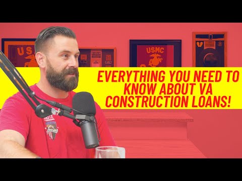 Here is Everything you NEED to Know About VA Construction Loans!