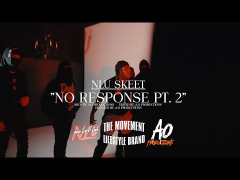 NLU Skeet - No Response PT. 2 (Official Video) [Prod by. PMF Kari]