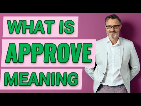 Approve | Meaning of approve