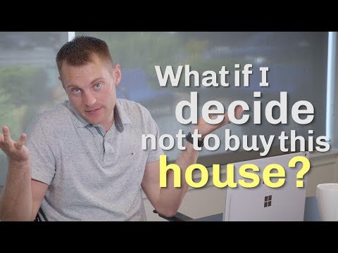 Questions Every Home Buyer Should Ask: What If I Decide Not to Buy This House?