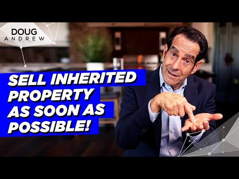 Sell Inherited Property ASAP To Avoid Capital Gains Tax