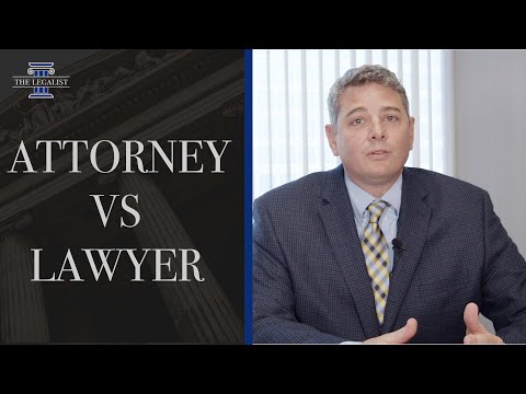 Attorney vs Lawyer: What's The Difference?