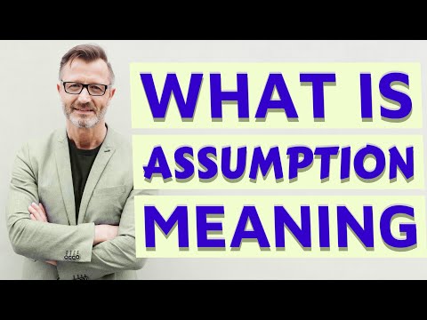 Assumption | Meaning of assumption