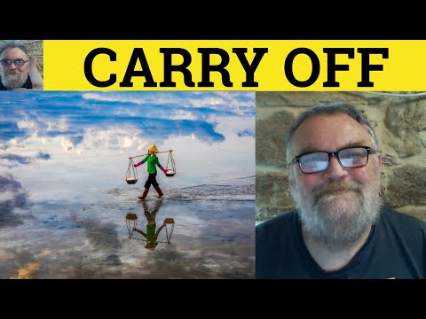 🔵 Carry Off Meaning - Carry Off Examples . Carry Off Definition - Phrasal Verbs Carry Off