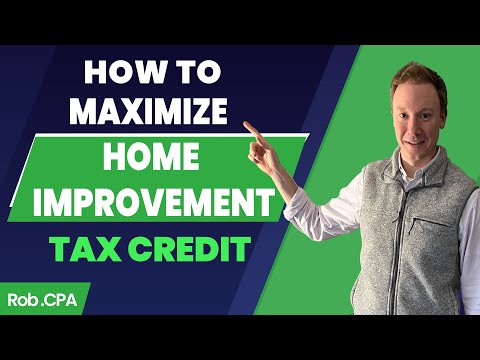 How to Maximize your Home Improvement Tax Credit | Rob.CPA