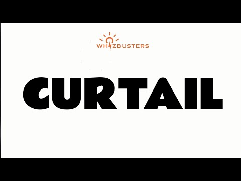 CURTAIL (verb) Meaning, Pronunciation, Examples in Sentences | GRE | GMAT | ENGLISH VOCABULARY | SAT