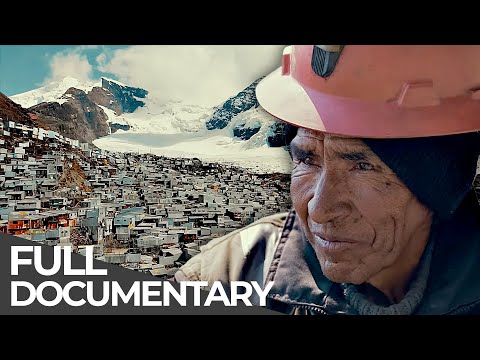 World's Highest City - The Forgotten Town: La Rinconada, Peru | Stories from the Hidden Worlds: Peru