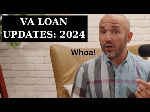 VA Loan Updates and Changes in 2024:  What #veterans and #military should consider before buying