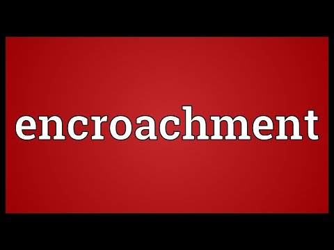 Encroachment Meaning