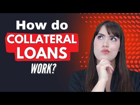 What is a Collateral Loan?