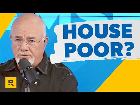 What Does Being "House Poor" Mean?