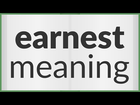 Earnest | meaning of Earnest