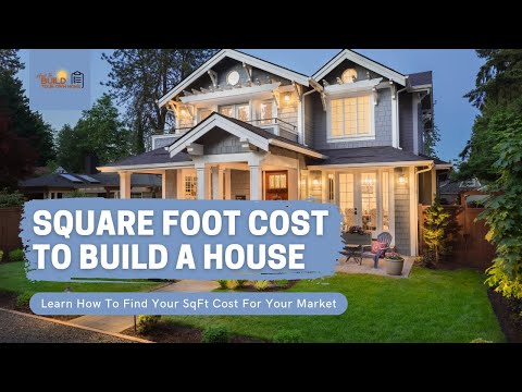 How to Calculate Sq Ft Cost to Build a Home