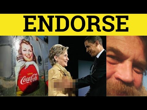 🔵  Endorse - Endorsement - Endorse Meaning - Endorse Examples - Formal English