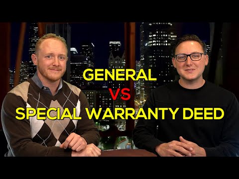 General Warranty Deed vs Special Warranty Deed