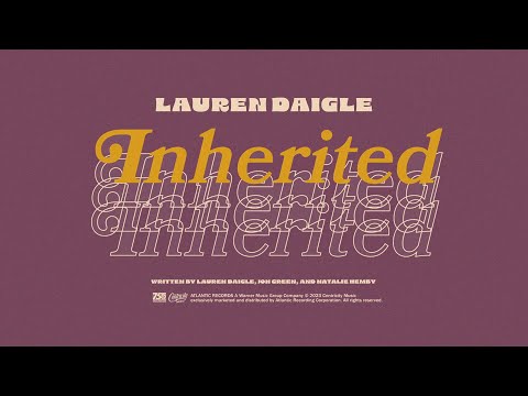 Lauren Daigle - Inherited (Official Lyric Video)