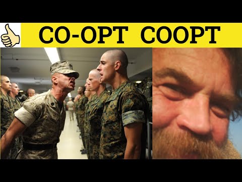 🔵 Co-opt Coopt - Co-opt Meaning - Coopt Examples - Co-opt Definition