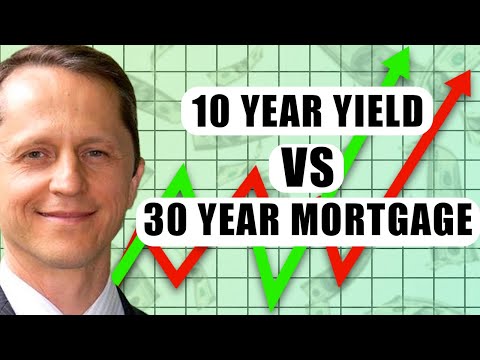 What Does The 10 Year Treasury Yield Have To Do With 30 Year Mortgage?