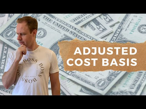 What is "Adjusted Cost Basis" and What Does it Mean?