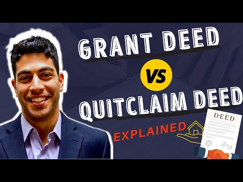 Grant Deed VS Quitclaim Deed: What's the difference and which one should you use?