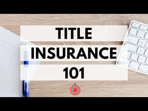 What is Title Insurance and What Does It Cover?