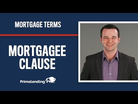 What is a Mortgagee Clause?