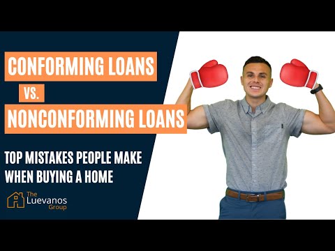 Conforming loans vs. nonconforming loans | Top Mistakes Buyers Make