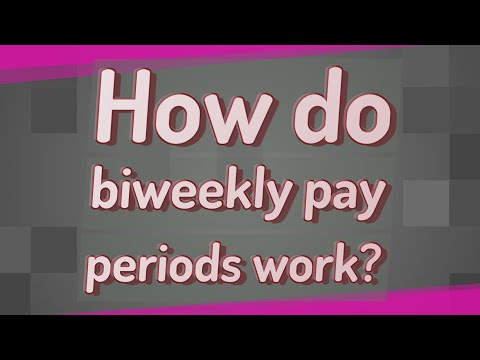 How do biweekly pay periods work?