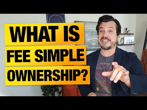 What is Fee Simple Ownership in Real Estate?