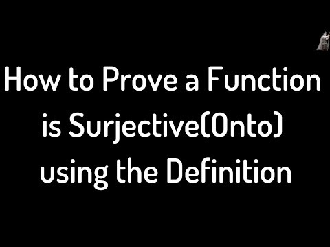 How to Prove a Function is Surjective(Onto) Using the Definition