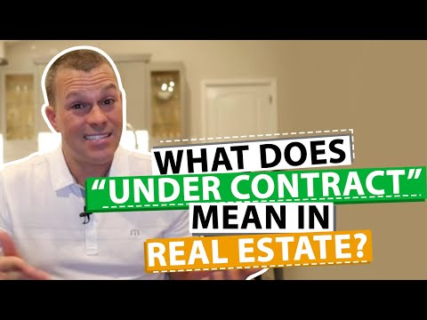 What Does Under Contract Mean In Real Estate?