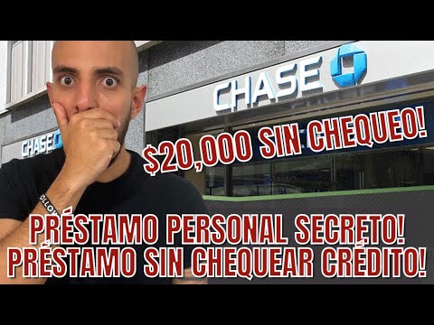 $20,000 SIN CHEQUEO DE CREDITO! PRESTAMO PERSONAL SECRETO! COMO OBTENER PRESTAMO PERSONAL DE CHASE?