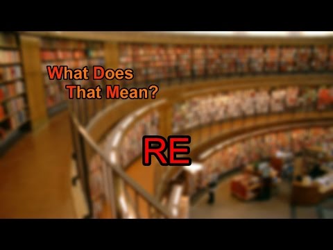 What does RE mean?