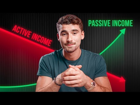 Passive income explained in 11:45 minutes (REAL advice)