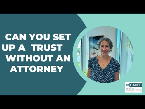 Can You Set Up A Trust Without an Attorney