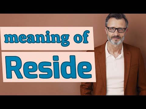 Reside | Definition of reside