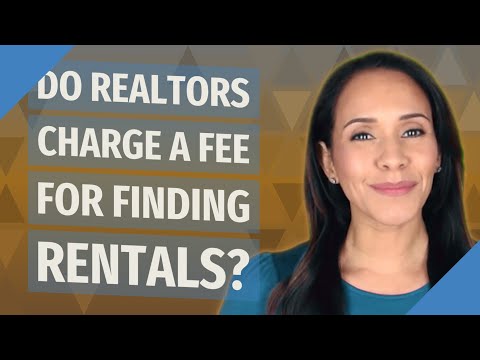 Do Realtors charge a fee for finding rentals?